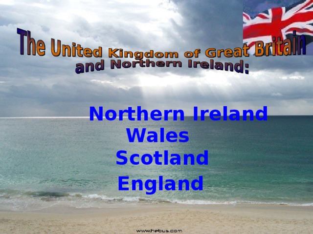 Northern Ireland Wales Scotland England 
