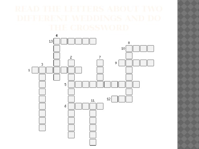 Read the letters about two different weddings and do the crossword 