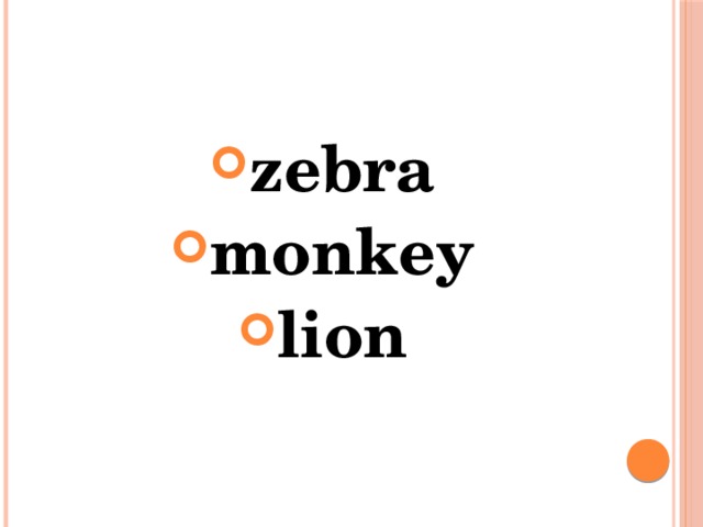 zebra monkey lion  