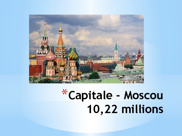 Capitale - Moscou  10,22 millions 