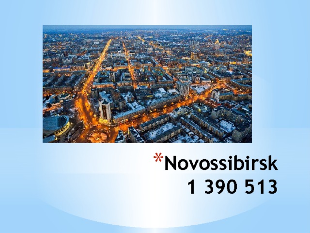 Novossibirsk  1 390 513 