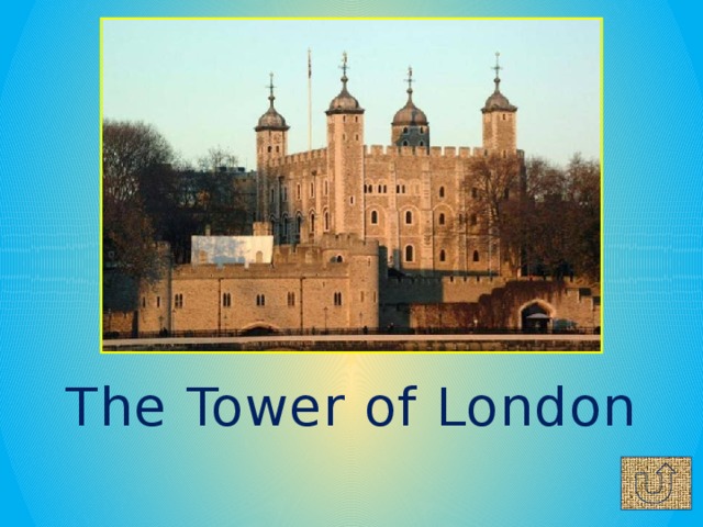The Tower of London