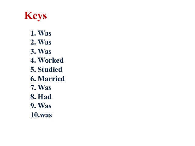 Keys Was Was Was Worked Studied Married Was Had Was was 